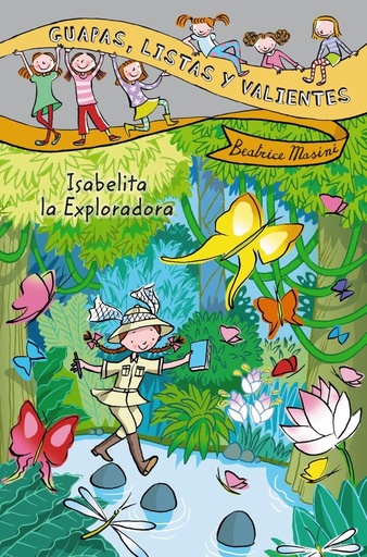[9788467829310] Guapas Listas y Valientes: Isabelita la Exploradora
