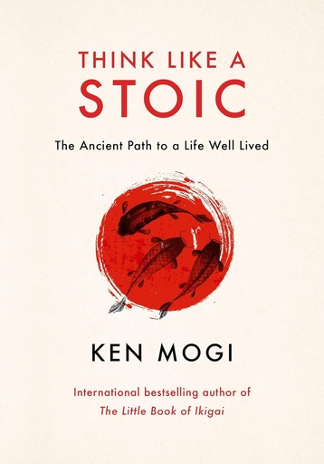 [9781529435818] Think Like Stoic: The Ancient Path to a Life Well Lived