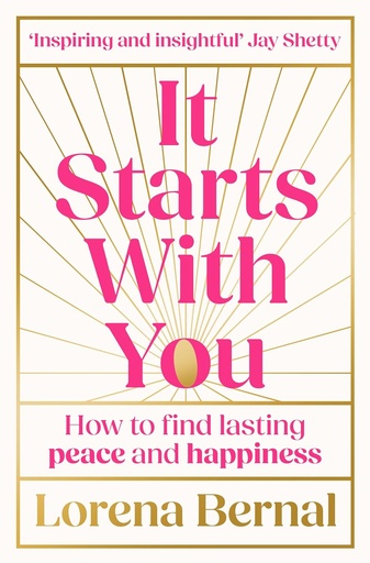 [9780008733254] It Starts with You: How to find lasting peace and happiness