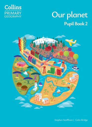 [9780008728298] Collins Primary Geography Our Planet 2 Pupil Book (4th Ed)