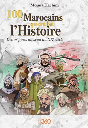 [9789920254762] 100 Marocains qui ont fait l’Histoire