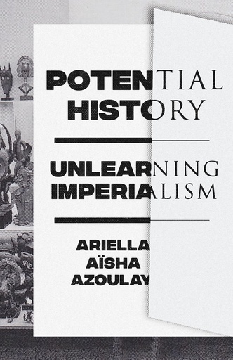 [9781788735711] Potential History: Unlearning Imperialism