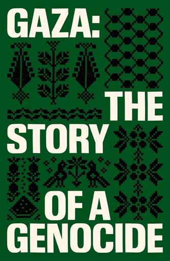 [9781836742241] Gaza: The Story of a Genocide