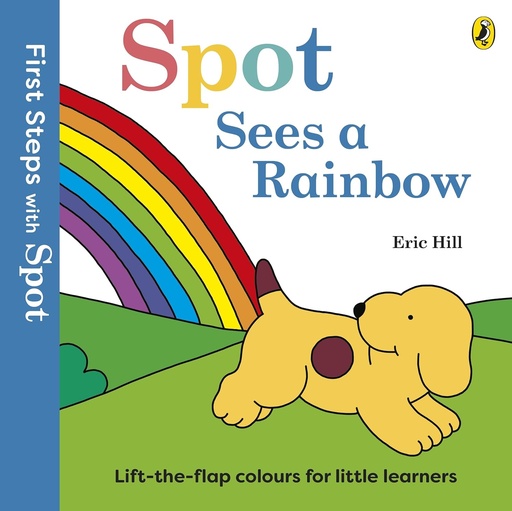 [9780241738573] First Steps with Spot: Spot Sees a Rainbow