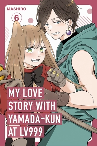[9781911741725] My Love Story with Yamada-kun at Lv999 Vol. 6