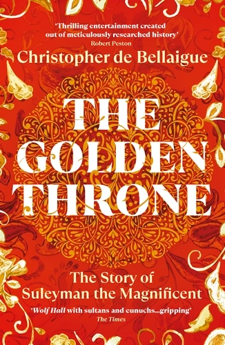 [9781529967050] The Golden Throne: The Story of Suleyman the Magnificent