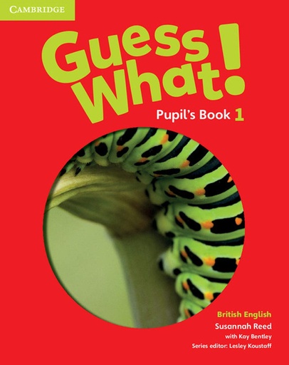 [9781107526914] GUESS WHAT! - PUPIL'S BOOK - 1