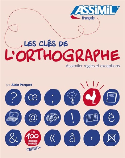 [9782700506358] ASSIMIL LES CLES DE L'ORTHOGRAPHE