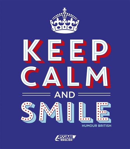 [9782700507577] ASSIMIL KEEP CALM & SMILE (2 LIVRES+6 CARTES POSTALES)