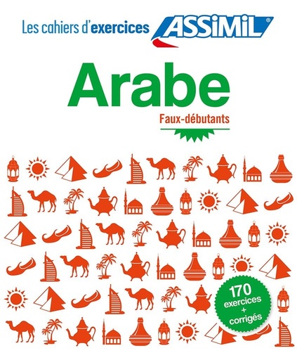 [9782700507676] ASSIMIL LES CAHIERS D’EXERCICES ARABE DEBUTANT & FAUX DEBUTANT (LIVRE)
