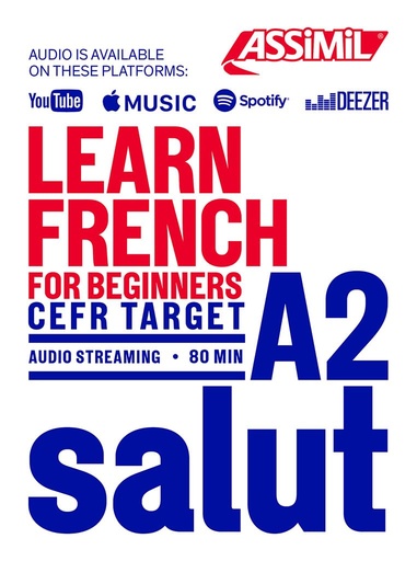 [9782700509700] ASSIMIL LEARN FRENCH DEBUTANT (A1)-FAUX-DEBUTANT (A2) (LIVRE+AUDIO EN STREAMING)