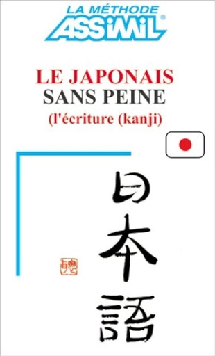 [9782700507355] ASSIMIL LE JAPONAIS L'ECRITURE KANJI (LIVRE)