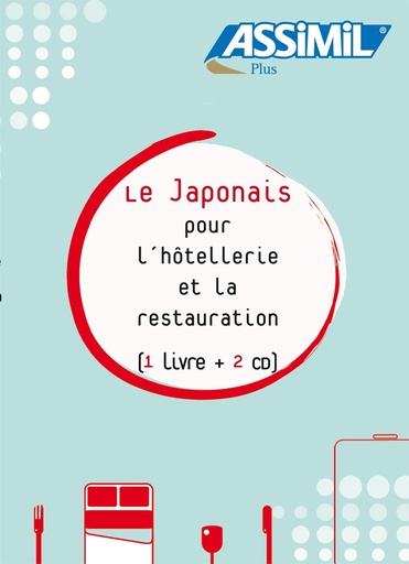 [9782700540086] ASSIMIL LE JAPONAIS POUR L'HÔTELLERIE & LA RESTAURATION (GUIDE+2CD)