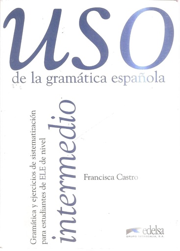 [9788477111344] USO DE LA GRAMATICA ESPANOLA INTERMEDIO