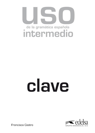 [9788477117131] USO DE LA GRAMATICA ESPANOLA INTERMEDIO CLAVE (N.E)