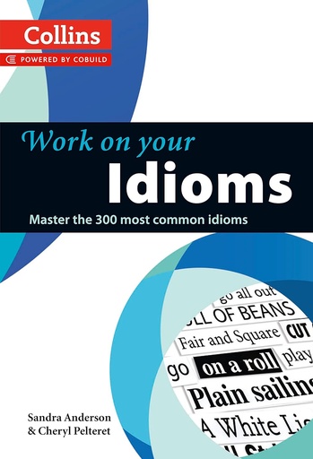 [9780007464678] COLLINS WORK ON YOUR IDIOMS