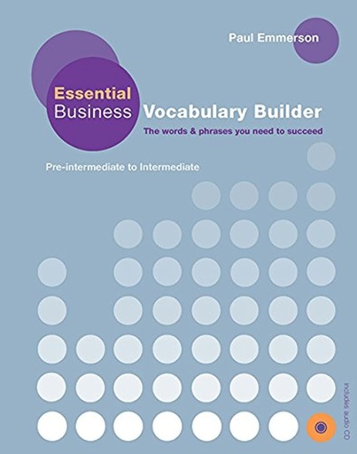 [9780230407619] ESSENTIAL BUSINESS VOCABULARY BUILDER+CD (PRE-INTE TO INTER)