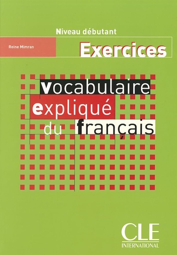 [9782090331370] VOCABULAIRE EXPLIQUE DU FRANÇAIS DEBUTANT EXERCICES