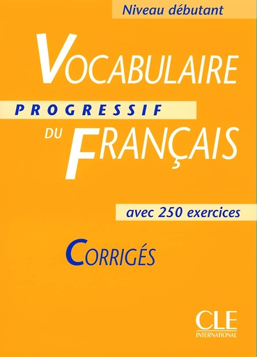 [9782090338799] VOCABULAIRE PROGRESSIF DU FRANÇAIS:DEBUTANT CORRIGES