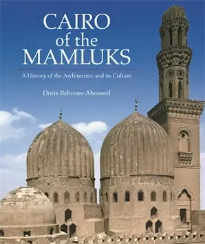 [9789774160776] CAIRO OF THE MAMLUKS : A HISTORY OF ARCHITECTURE & ITS CULTURE