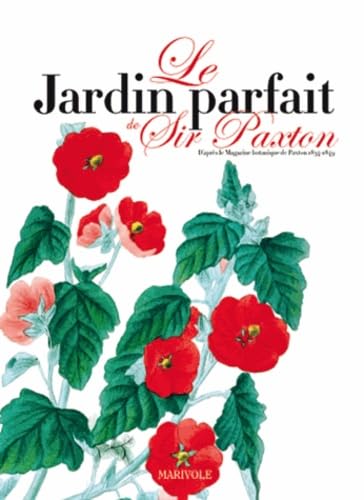 [9782365750721] LE JARDIN PARFAIT DE SIR PAXTON