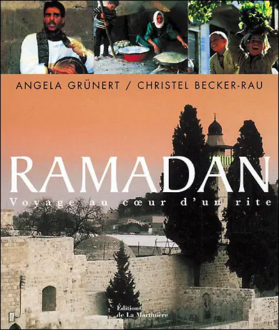 [04344065] RAMADAN : VOYAGE AU COEUR D'UN RITE