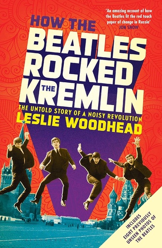 [9781408840429] HOW THE BEATLES ROCKED THE KREMLIN