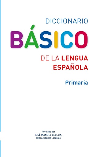 [9788467573763] DICCIONARIO BASICO DE LA LENGUA ESPANOLA (PRIMARIA)