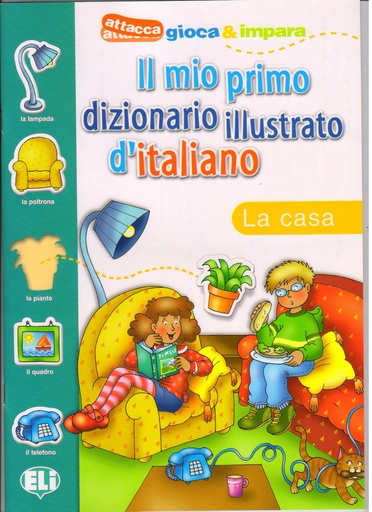 [9788881488308] IL MIO PRIMO DIZIONARIO ILLUSTRATO DE ITALIANO: LA CASA