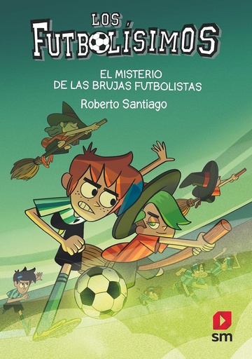 [9788413921594] LOS FUTBOLISIMOS 19. EL MISTERIO DE LAS BRUJAS FUTBOLISTAS