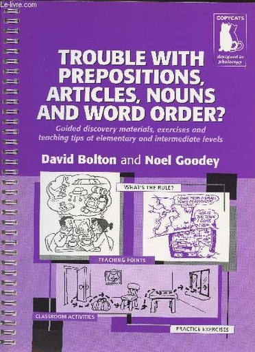 [9780953309856] TROUBLE WITH PREPOSITIONS, ARTICLES, NOUNS & WORD ORDER?