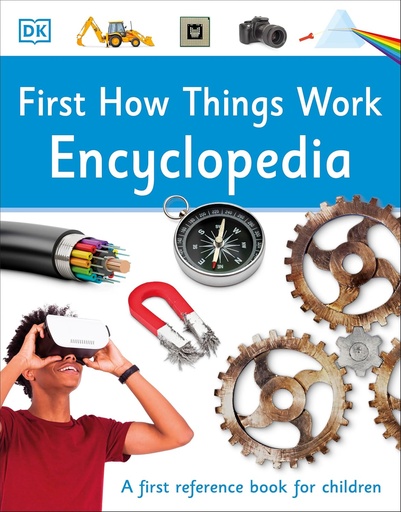 [9780241188798] FIRST HOW THINGS WORK ENCYCLOPEDIA