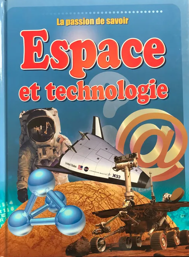 [97890588900781] LA PASSION DE SAVOIR: ESPACE & TECHNOLOGIE
