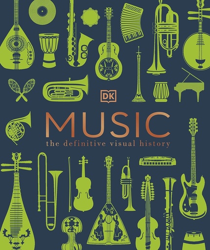 [9780241559024] MUSIC (THE DEFINITIVE VISUAL HISTORY)