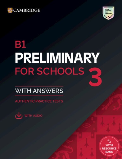 [9781009808828] CAMBRIDGE B1 PRELIMINARY FOR SCHOOLS 3 SBK+KEY & AUDIO & RESOURCE BANK