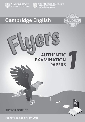 [9781316635957] CAMBRIDGE ENGLISH FLYERS 1 ANSWER BOOKLET (AUTHENTIC EXAMINATION PAPERS FOR REVISED EXAM FROM 2018)