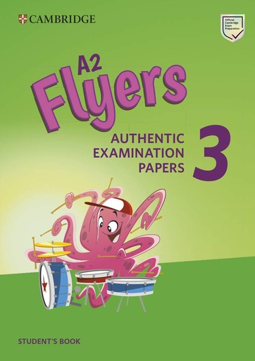 [9781108465168] CAMBRIDGE ENGLISH FLYERS 3 SBK (AUTHENTIC EXAMINATION PAPERS FOR REVISED EXAM FROM 2018)