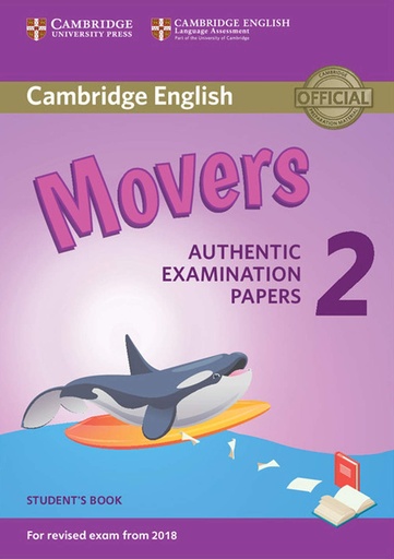 [9781316636244] CAMBRIDGE ENGLISH MOVERS 2 SBK (AUTHENTIC EXAMINATION PAPERS FOR REVISED EXAM FROM 2018)