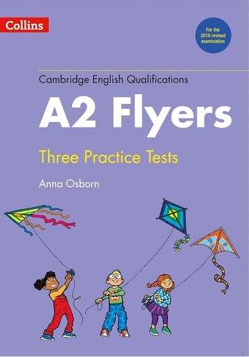 [9780008274887] CAMBRIDGE ENGLISH QUALIFICATIONS A2 FLYERS PRACTICE TEST (3) FOR THE 2018 REVISED EXAMINATION