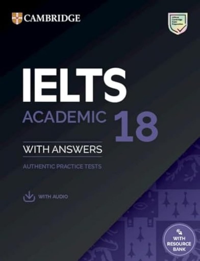 [9781009275187] CAMBRIDGE IELTS 18 ACADEMIC SBK+KEY, AUDIO & RESOURCE BANK (AUTHENTIC PRACTICE TESTS)