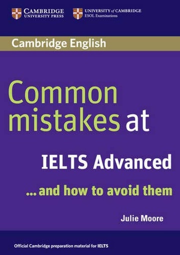 [9780521692472] COMMON MISTAKES AT IELTS ADVANCED & HOW TO AVOID THEM