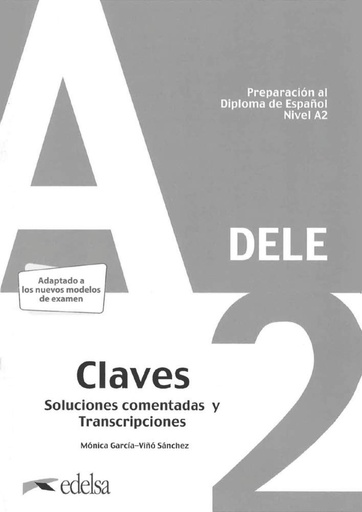 [9788490817186] PREPARACION AL DELE A2 SOLUCIONES COMENTADAS Y TRANSCRIPCIONES (EDICION 2020)
