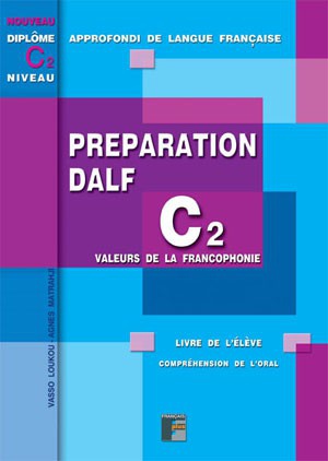 [9789608911581] PREPARATION DALF C2 LIVRE DE L'ELÈVE COMPREHENSION DE L'ORAL