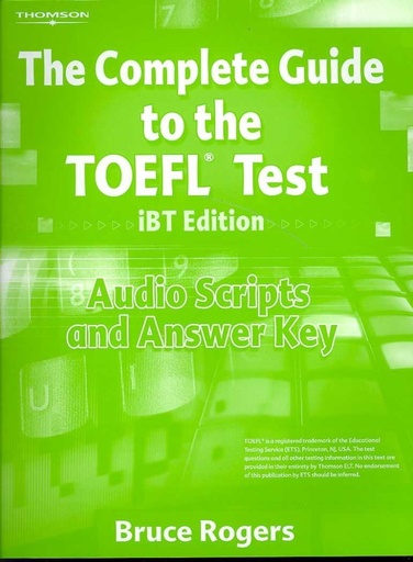 [1413023118] THE COMPLETE GUIDE TO THE TOEFL TEST IBT AUDIO SCRIPT & ANSWER KEY
