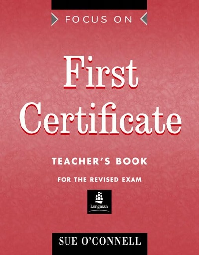 [0175569983] FOCUS ON FIRST CERTIFICATE TEACHER'S BOOK