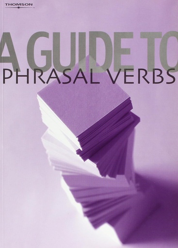 [1844805263] A GUIDE TO PHRASAL VERBS