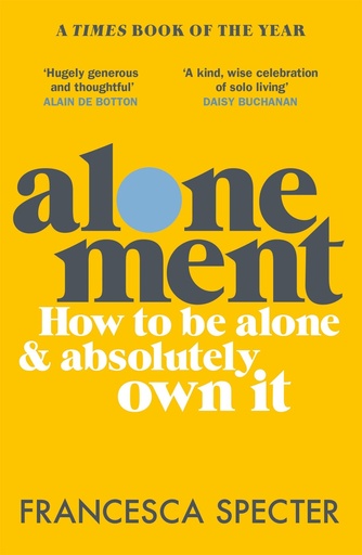 [9781529412628] ALONEMENT : HOW TO BE ALONE & ABSOLUTELY OWN IT (N.E)