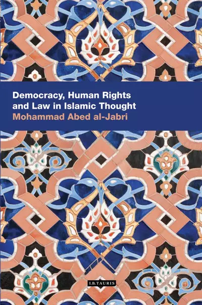 [9781780766508] DEMOCRACY, HUMAN RIGHTS & LAW IN ISLAMIC THOUGHT