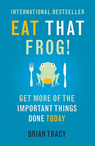 [9781444765427] EAT THAT FROG! GET MORE OF THE IMPORTANT THINGS DONE TODAY