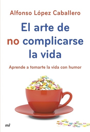 [9788427040069] EL ARTE DE NO COMPLICARSE LA VIDA